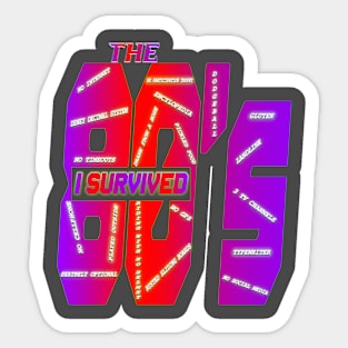 I Survived The 80's Sticker